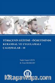Türkçenin Eğitimi-Öğretiminde Kuramsal ve Uygulamalı Çalışmalar 10