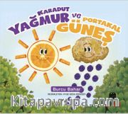 Karadut Yağmur ve Portakal Güneş / Lezzetli Hikayeler 1