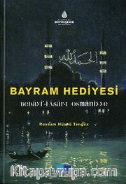 Bayram Hediyesi <br /> Beday'i-i Asar-ı Osmaniyye