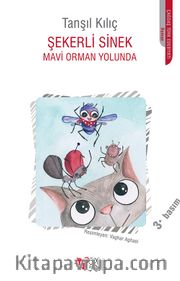 Şekerli Sinek <br /> Mavi Orman Yolunda