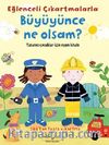 Eğlenceli Çıkartmalarla Büyüyünce Ne Olsam?