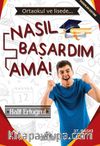 Nasıl Başardım Ama?