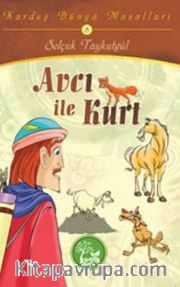 Avcı ile Kurt / Kardeş Dünya Masalları
