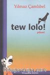 Tew Lolo & Pekeni