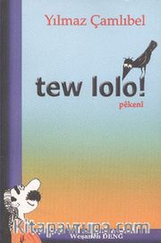 Tew Lolo <br /> Pekeni