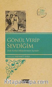 Gönül Verip Sevdiğim (Kenar Boyalı) / 100 Temel Eser