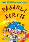 Pasaklı Bertie-Donlar!