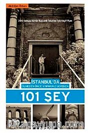 İstanbul'da Ölmeden Önce Yapmanız Gereken 101 Şey