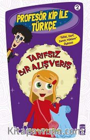 Tarifsiz Bir Alışveriş /  Profesör Kip ile Türkçe -2