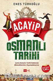 Acayip Osmanlı Tarihi