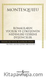 Romalıların Yücelik ve Çöküşünün Nedenleri Üzerine Düşünceler