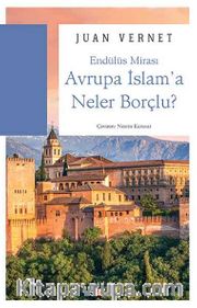 Avrupa İslam'a Neler Borçlu?
