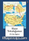 Hayat Yolculuğumuz