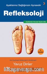 Refleksoloji <br /> Ayaklarınız Sağlığınızın Aynasıdır
