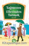 Yağmurun Ellerinden Tutmak