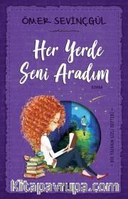 Her Yerde Seni Aradım