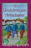 Unutulmayan Arkadaşlar / Güzel Anadolum Serisi -4