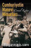 Cumhuriyetin Manevi Mimarları