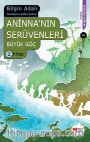 Aninna'nın Serüvenleri / Büyük Göç 2. Kitap