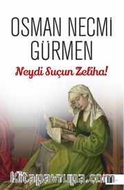 Neydi Suçun Zeliha!