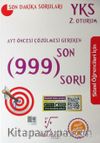 AYT Öncesi Çözülmesi Gereken Son 999 Soru (Sözel İçin)
