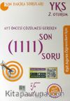AYT Öncesi Çözülmesi Gereken Son 1111 Soru (Eşit Ağırlık)