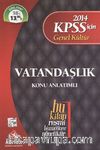 2014 KPSS için Genel Kültür Vatandaşlık Konu Anlatımlı
