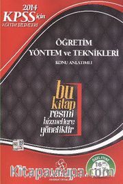2014 KPSS için Eğitim Bilimleri Öğretim Yöntem ve Teknikleri Konu Anlatımlı
