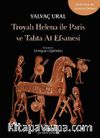Troya’lı Helena ile Paris ve Tahta At Efsanesi