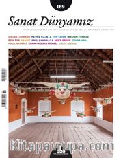 Sanat Dünyamız Üç Aylık Kültür ve Sanat Dergisi Sayı:169 Mart-Nisan 2019