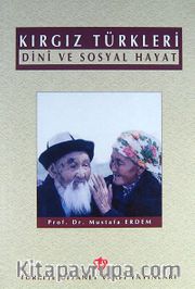 Kırgız Türkleri Dini ve Sosyal Hayat