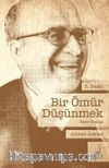 Bir Ömür Düşünmek & Ahmet Arslan’la Nehir Söyleşi