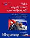 Küba Sosyalizminin Yolu ve Geleceği
