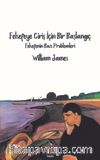 Felsefeye Giriş İçin Bir Başlangıç & Felsefenin Bazı Problemleri