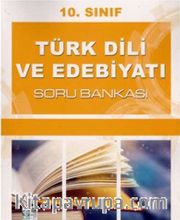 10. Sınıf Türk Dili ve Edebiyatı Soru Bankası