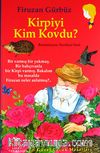 Kirpiyi Kim Kovdu?