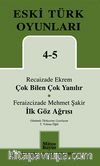 Çok Bilen Çok Yanılır-İlk Göz Ağrısı / Eski Türk Oyunları 4-5