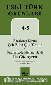 Çok Bilen Çok Yanılır-İlk Göz Ağrısı / Eski Türk Oyunları 4-5