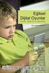 Eğitsel Dijital Oyunlar: Kuram, Tasarım ve Uygulama