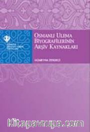 Osmanlı Ulema Biyografilerinin Arşiv Kaynakları