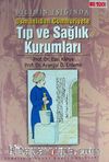 Bilimin Işığında Osmanlıdan Cumhuriyete Tıp ve Sağlık Kurumları