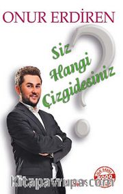 Siz Hangi Çizgidesiniz