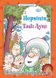 Hepsinin Tadı Aynı / Nasrettin Hoca Serisi -2