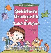 Şekillerle Üretkenlik ve Zeka Gelişimi