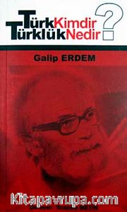 Türk Kimdir? Türklük Nedir?