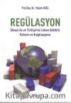 Regülasyon & Dünya'da ve Türkiye'de Liman Sektörü Reform ve Regülasyonu