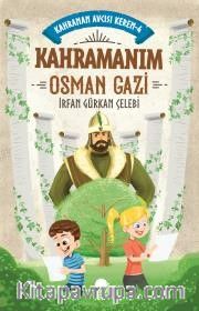 Kahramanım Osman Gazi / Kahraman Avcısı Kerem 4