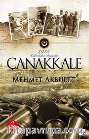 1915 Çanakkale Küllerinden Doğanlar / Macera Yolcusu 