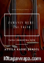Zamanın Ruhu: İki Yüzlü <br /> Yaylı Orkestra İçin