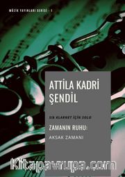 Zamanın Ruhu / Aksak Zamanı <br /> Sib Klarnet İçin Solo